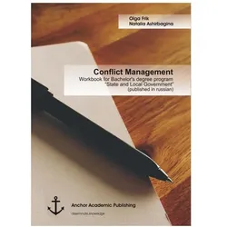 Conflict Management: Workbook for Bachelor's degree program 'State and Local Government' (published, Fachbücher von Olga Frik