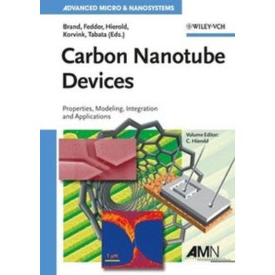 Carbon Nanotube Devices, Gebundene Ausgabe von Christofer Hierold,Oliver Brand,Gary K. Fedder,Jan G. Korvink,Osamu Tabata, Wiley-VCH,
