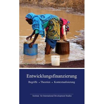 Entwicklungsfinanzierung, Taschenbuch von Carsten Rasch, BoD – Books on Demand, 978-3-7583-2380-5