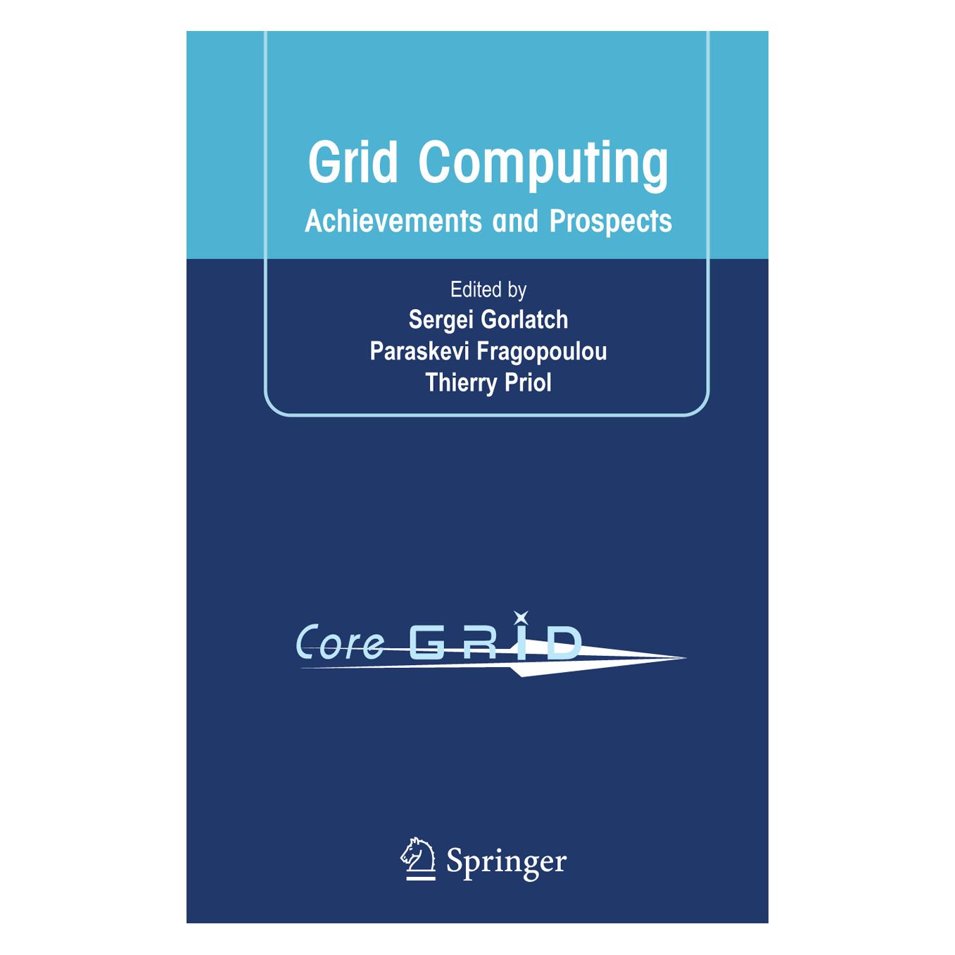 Springer Grid Computing (Englisch, Softcover, Paraskevi Fragopoulou, Sergei Gorlatch, Thierry Priol) (55380597)