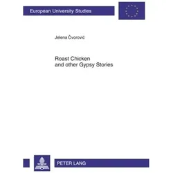 Roast Chicken and other Gypsy Stories, Fachbücher von Jelena Cvorovic