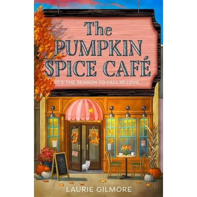 The Pumpkin Spice Café, Taschenbuch von Laurie Gilmore, HarperCollins, 978-0-00-861067-8