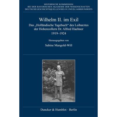 Wilhelm II. im Exil, Gebundene Ausgabe von , Duncker & Humblot, 978-3-428-19283-0