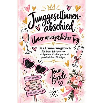 Junggesellinnenabschied - Unser unvergesslicher Tag, Taschenbuch von Maja Michelsen, Bookmundo, 978-94-039-5336-6