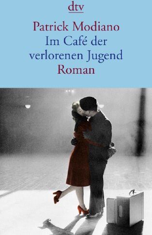 Patrick Modiano - Im Café der verlorenen Jugend: Roman - Preis vom 11.10.2026 15:43:13 h