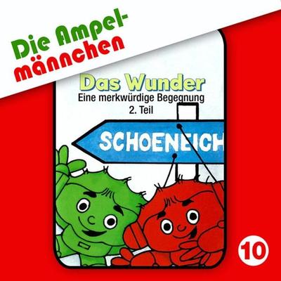 10: Das Wunder (Eine merkwürdige Begegnung, Teil 2) - Fritz Hellmann,Erika Immen,Ludger Billerbeck, Audio, 4066339367227