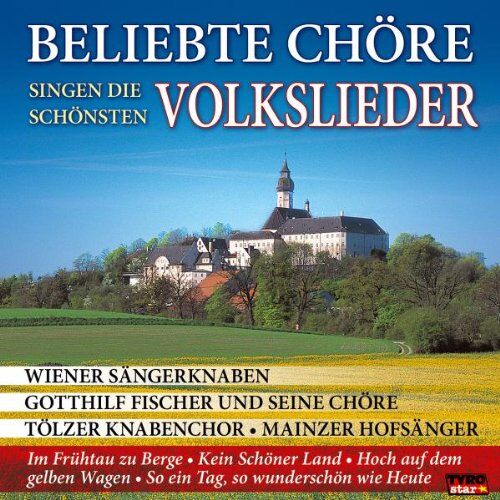 Various - Beliebte Chöre Singen die Schönsten Volkslieder u.a. Wiener Sängerknaben, Gotthilf Fischer Chöre, Tölzer Kanbenchor, Mainzer Hofsänger ..) - Preis vom 11.10.2026 03:10:56 h