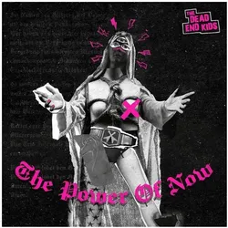 Indigo Press, Schallplatten, The Power Of Now (The Dead End Kids)