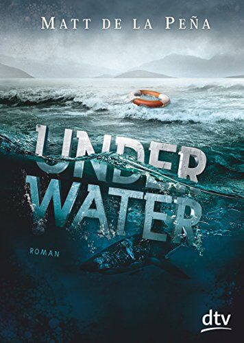 Matt de la Peña - Under Water: Roman - Preis vom 13.10.2026 11:25:28 h