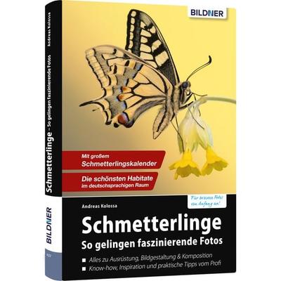 Schmetterlinge - so gelingen faszinierende Fotos, Gebundene Ausgabe von Andreas Kolossa, Bildner Verlag, 978-3-8328-0413-8