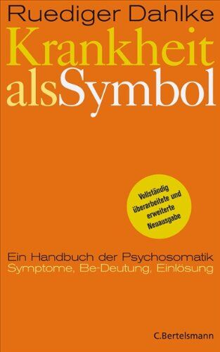 Ruediger Dahlke - Krankheit als Symbol: Ein Handbuch der Psychosomatik. Symptome, Be-Deutung, Einlösung. - Preis vom 17.10.2026 19:25:27 h