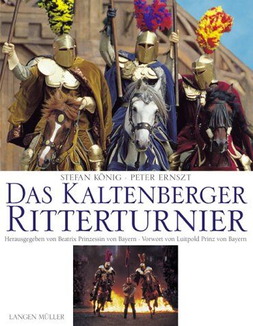 Stefan König - Das Kaltenberger Ritterturnier - Preis vom 09.10.2026 07:28:09 h