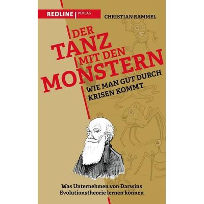 Der Tanz mit den Monstern – damit aus Krisen keine Katastrophen werden, Gebundene Ausgabe von Christian Rammel, Redline, 978-3-86881-954-0