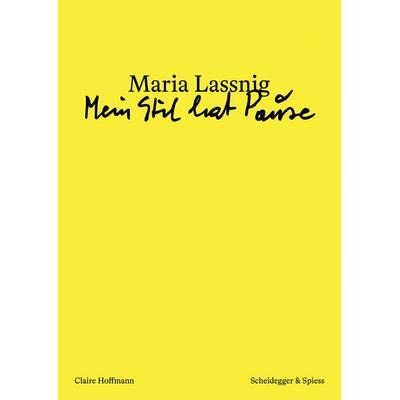 Maria Lassnig – «Mein Stil hat Pause», Taschenbuch von Claire Hoffmann, Scheidegger & Spiess, 978-3-03942-240-1
