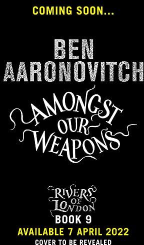 Ben Aaronovitch - Amongst Our Weapons: Ben Aaronovitch - Preis vom 06.10.2026 07:26:00 h