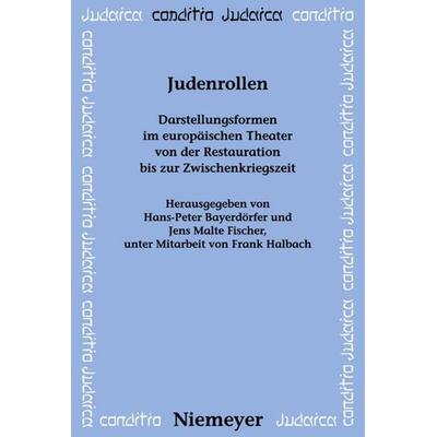 Judenrollen, Gebundene Ausgabe von Hans-Peter Bayerdörfer,Jens M. Fischer, De Gruyter, 978-3-484-65170-8