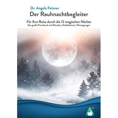 Der Rauhnachtbegleiter, Gebundene Ausgabe von Angela Fetzner, AchielVerlag, 978-3-9866802-5-1