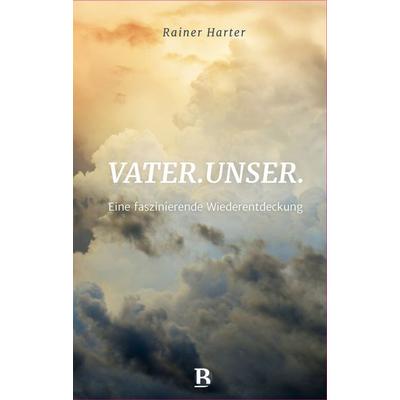 Vater.unser., Gebundene Ausgabe von Rainer Harter, R.Brockhaus, 978-3-417-01059-6