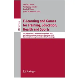 E-Learning and Games for Training, Education, Health and Sports, Fachbücher von Josef Wiemeyer, Stefan Göbel, Wolfgang, Bodo, Mueller, Urban et al
