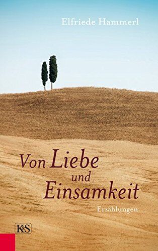 Elfriede Hammerl - Von Liebe und Einsamkeit - Preis vom 17.10.2026 19:25:27 h