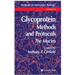 Glycoprotein Methods and Protocols, Fachbücher von Anthony, P Corfield, Anthony P. Corfield