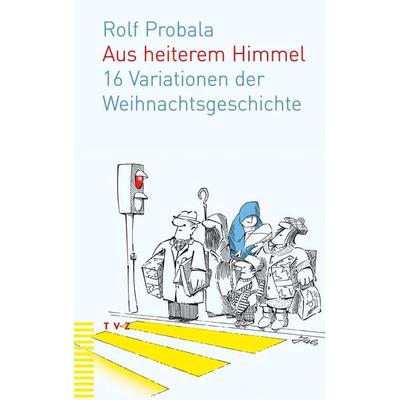 Aus heiterem Himmel, Taschenbuch von Rolf Probala, Theologischer Verlag Zürich, 978-3-290-18335-6