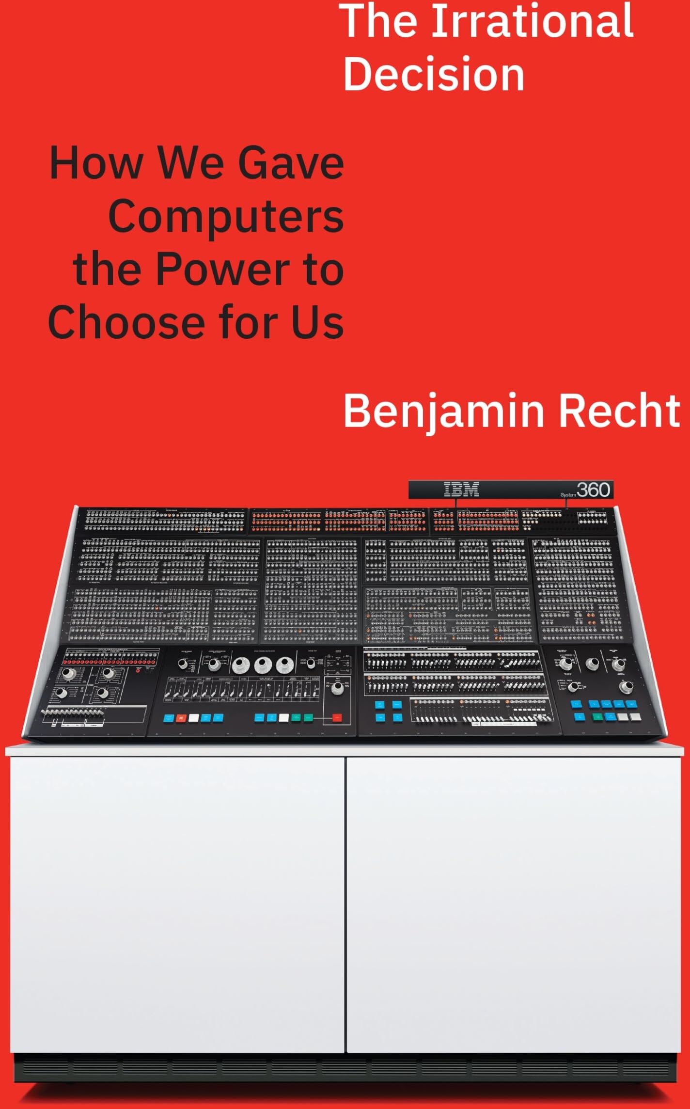 The Irrational Decision: How We Gave Computers the Power to Choose for Us - Preis vom 09.10.2026 07:28:09 h
