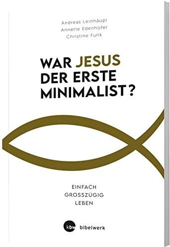 Annette Edenhofer - War Jesus der erste Minimalist?: Einfach großzügig leben - Preis vom 17.10.2026 19:25:27 h