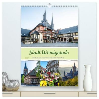 Stadt Wernigerode (hochwertiger Premium Wandkalender 2027 DIN A2 hoch), Kunstdruck in Hochglanz