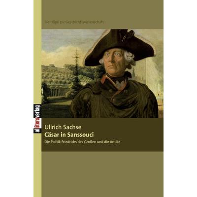 Cäsar in Sanssouci, Taschenbuch von Ullrich Sachse, Buch&media, 978-3-86520-339-7