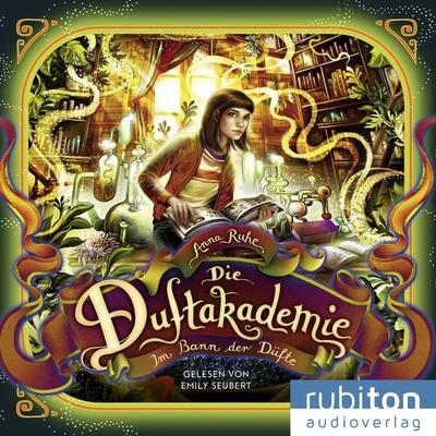 Die Duftakademie (3). Im Bann der Düfte - Anna Ruhe, Audio, 9783987150166