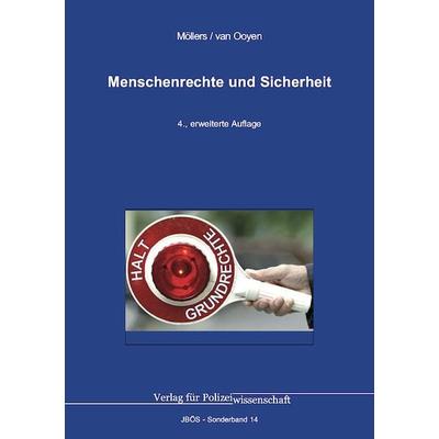 Menschenrechte und Sicherheit, Paperback von Martin H. W. Möllers,Robert Chr. van Ooyen, Verlag für Polizeiwissenschaft, 978-3-86676-877-2