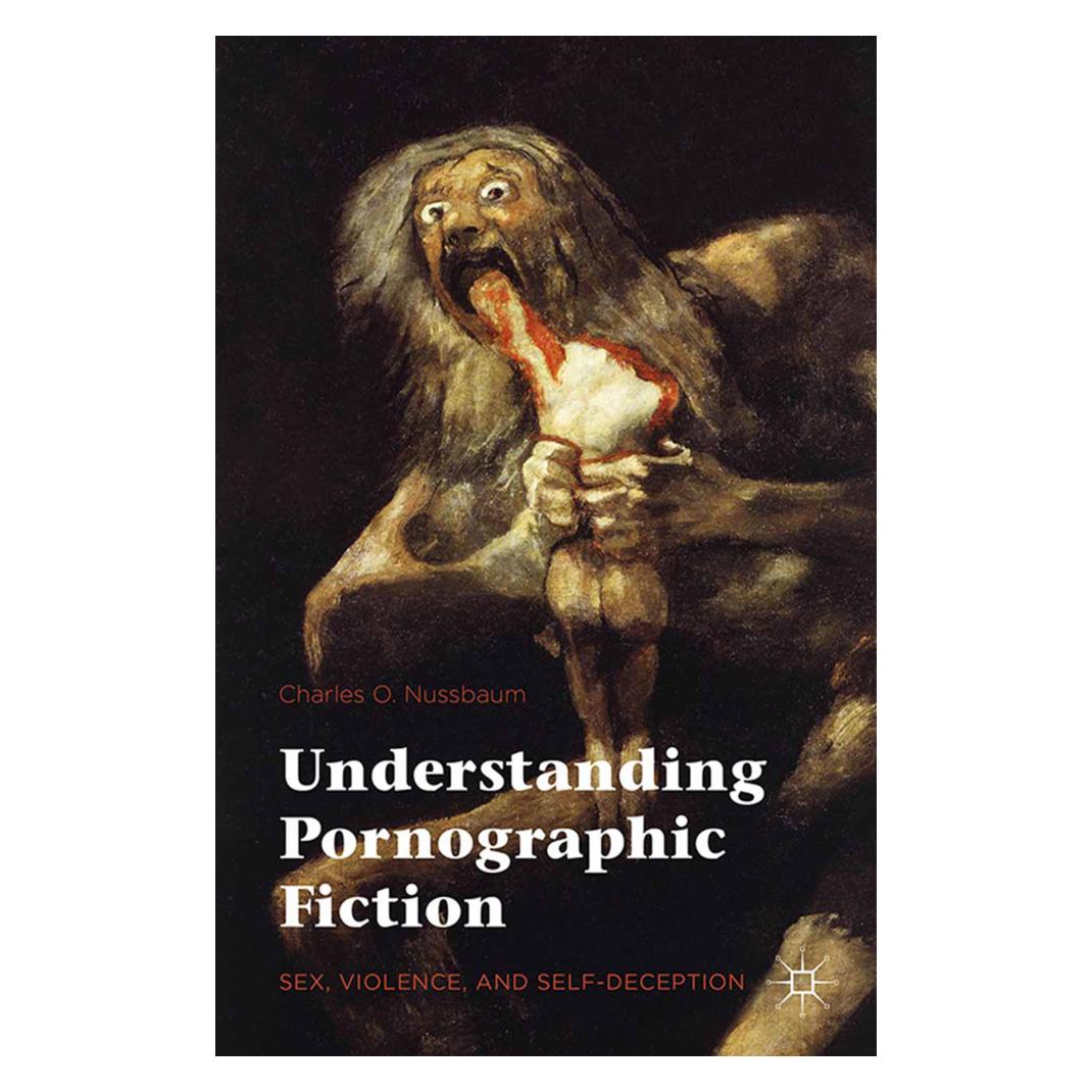 Springer Understanding Pornographic Fiction (Englisch, Softcover, Charles Nussbaum) (55822067)