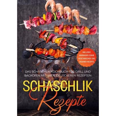 Schaschlik Rezepte, Gebundene Ausgabe von Stefan Jansen,Simple Cookbooks, BoD – Books on Demand, 978-3-7543-6135-1