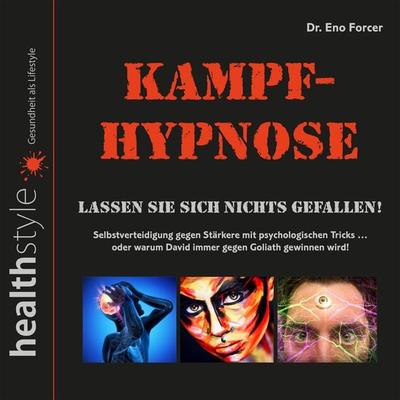 Kampf-Hypnose - Eno Forcer, Audio, 9783943261974