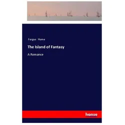 The Island of Fantasy, Belletristik von Fergus Hume