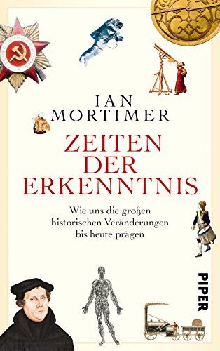 Ian Mortimer - Zeiten der Erkenntnis: Wie uns die großen historischen Veränderungen bis heute prägen - Preis vom 11.10.2026 03:10:56 h