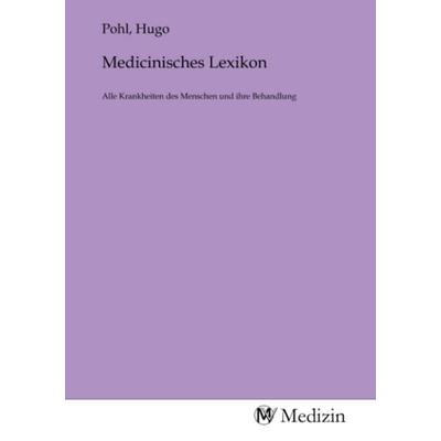 Medicinisches Lexikon, Taschenbuch von , MV-Medizin, 978-3-9853306-6-9