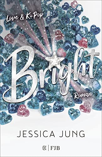 Jessica Jung - Bright - Love & K-Pop: Roman - Preis vom 14.10.2026 23:07:16 h