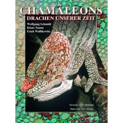 Chamäleons, Gebundene Ausgabe von Wolfgang Schmidt,Klaus Tamm,Erich Wallikewitz, Natur Und Tier, 978-3-86659-133-2