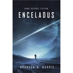 Enceladus, Belletristik von Brandon Q. Morris
