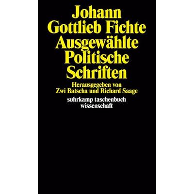 Ausgewählte politische Schriften, Taschenbuch von Johann Gottlieb Fichte, Suhrkamp, 978-3-518-07801-3