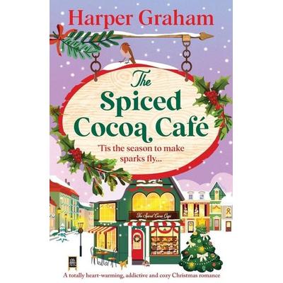 The Spiced Cocoa Café, Taschenbuch von Harper Graham, Bookouture, 978-1-80550-288-3