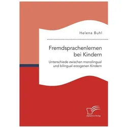 Fremdsprachenlernen bei Kindern. Unterschiede zwischen monolingual und bilingual erzogenen Kindern, Schulbücher von Helena Buhl