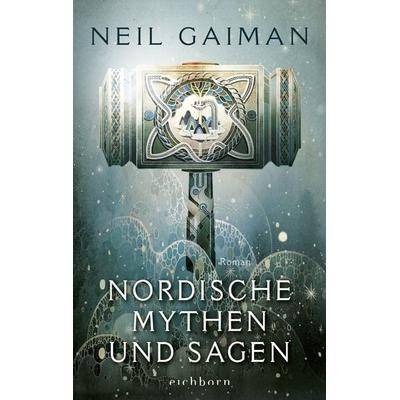 Nordische Mythen und Sagen, Taschenbuch von Neil Gaiman, Eichborn, 978-3-8479-0667-4