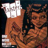 the Toasters - One More Bullet - Preis vom 09.10.2026 07:28:09 h