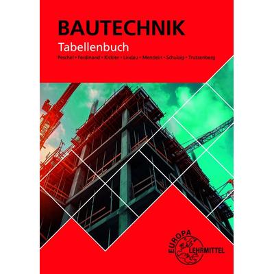 Tabellenbuch Bautechnik, Taschenbuch von Peter Peschel,Horst Mentlein,Sven Schulzig,Tobias Trutzenberg,Jens Kickler, Europa-Lehrmittel,