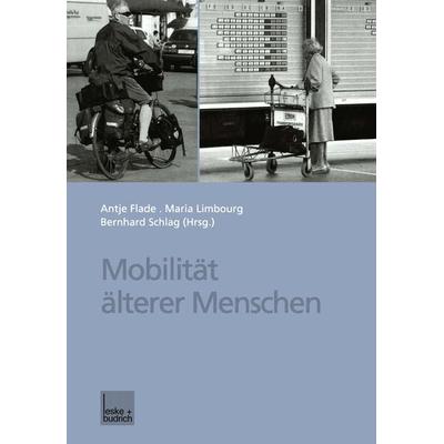 Mobilität älterer Menschen, Taschenbuch von Antje Flade,Maria Limbourg,Bernhard Schlag, VS Verlag für Sozialwissenschaften, 978-3-8100-3124-2