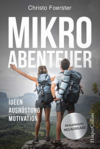 Christo Foerster - Mikroabenteuer: Raus und machen! Einfach gute Outdoor-Erlebnisse vor der Haustür. Ideen, Ausrüstung, Motivation - Preis vom 30.09.2026 22:30:23 h