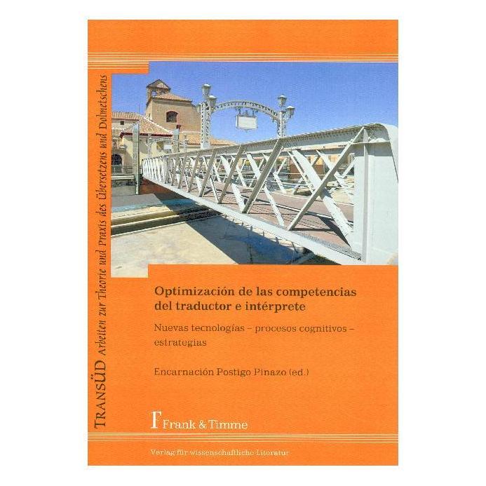 Frank & Timme Optimización de las competencias del traductor e intérprete (Spanisch, Softcover, Encarnación Postigo Pinazo) (55999000)